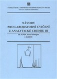 Návody pro laboratorní cvičení z analytické chemie III Návody pro laboratorní cvičení z analytické chemie III