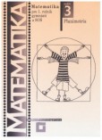 Matematika pre 1. ročník gymnázií a SOŠ: Zošit 3 - Planimetria. Matematika pre 1. ročník gymnázií a SOŠ: Zošit 3 - Planimetria.