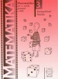 Matematika pre 4. ročník gymnázií a SOŠ: Zošit 3 - Pravdepodobnosť. Štatistika Matematika pre 4. ročník gymnázií a SOŠ: Zošit 3 - Pravdepodobnosť. Štatistika