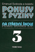 Pokusy z fyziky na střední škole 3 Pokusy z fyziky na střední škole 3