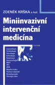 Miniinvazivní intervenční medicína Miniinvazivní intervenční medicína