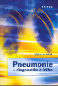Pneumonie – diagnostika a léčba Pneumonie – diagnostika a léčba