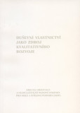 Duševní vlastnictví jako zdroj kvalitního rozvoje Duševní vlastnictví jako zdroj kvalitního rozvoje