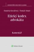 Etický kodex advokáta (usnesení představenstva ČAK č. 1/1997 Věstníku) - komentář Etický kodex advokáta (usnesení představenstva ČAK č. 1/1997 Věstníku) - komentář