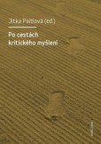 Po cestách kritického myšlení Po cestách kritického myšlení