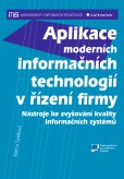 Aplikace moderních informačních technologií v řízení firmy Aplikace moderních informačních technologií v řízení firmy