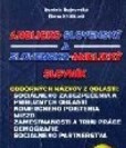 Anglicko-slovenský a slovensko-anglický slovník odborných názvov z oblasti sociálneho zabezpečenia Anglicko-slovenský a slovensko-anglický slovník odborných názvov z oblasti sociálneho zabezpečenia