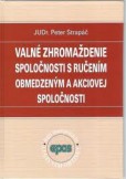 Valné zhromaždenie spoločnosti s ručením obmedzeným a akciovej spoločnosti Valné zhromaždenie spoločnosti s ručením obmedzeným a akciovej spoločnosti
