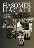 Hašomer Hacair - Dejiny hnutia Hašomer Hacair - Dejiny hnutia