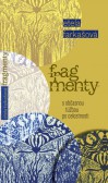 Fragmenty s občasnou túžbou po celostnosti Fragmenty s občasnou túžbou po celostnosti