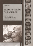 Traja veteráni za kamerou Traja veteráni za kamerou