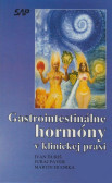 Gastrointestinálne hormóny v klinickej praxi Gastrointestinálne hormóny v klinickej praxi