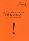 Požární ochrana při svařování v příkladech ! Požární ochrana při svařování v příkladech !