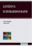 Zátěžová echokardiografie Zátěžová echokardiografie