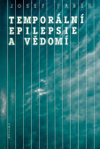 Temporální epilepsie a vědomí Temporální epilepsie a vědomí