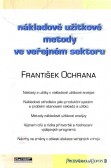 Nákladově užitkové metody ve veřejném sektoru Nákladově užitkové metody ve veřejném sektoru
