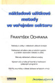 Nákladově užitkové metody ve veřejném sektoru Nákladově užitkové metody ve veřejném sektoru