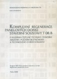 Komplexní regenerace panelových domů stavební soustavu T 08 B Komplexní regenerace panelových domů stavební soustavu T 08 B