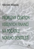 Problémy českých veřejných financí Problémy českých veřejných financí