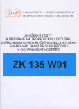 Zkušební testy ZK 135 W01 Zkušební testy ZK 135 W01