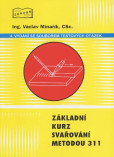 Základní kurz svařování metodou 311