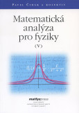 Matematická analýza pro fyziky V. Matematická analýza pro fyziky V.