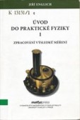 Úvod do praktické fyziky I. zpracování výsledků měření Úvod do praktické fyziky I. zpracování výsledků měření