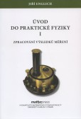 Úvod do praktické fyziky I. Úvod do praktické fyziky I.