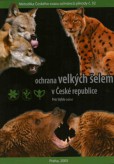 Ochrana velkých šelem v České republice Ochrana velkých šelem v České republice