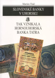 Slovenské banky v Uhorsku Slovenské banky v Uhorsku