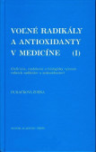 Voľné radikály a antioxidanty v medicíne (I) Voľné radikály a antioxidanty v medicíne (I)