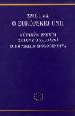 Zmluva o Európskej únii Zmluva o Európskej únii