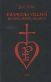 François Villon - bohém, básnik, baladik