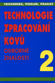 Technologie zpracování kovů 2 Technologie zpracování kovů 2