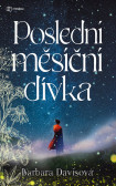 Poslední měsíční dívka Poslední měsíční dívka