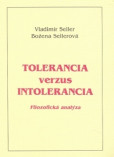 Tolerancia verzus intolerancia Tolerancia verzus intolerancia