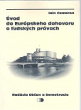 Úvod do Európskeho dohovoru o ľudských právach Úvod do Európskeho dohovoru o ľudských právach