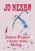 Doktor Proktor a konec světa. Možná... Doktor Proktor a konec světa. Možná...