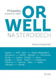 Orwell na steroidech Orwell na steroidech