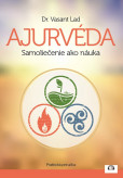 Ajurvéda - Samoliečenie ako náuka Ajurvéda - Samoliečenie ako náuka