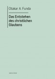 Das Entstehen des Christlichen Glaubens