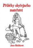 Příběhy obyčejného mateřství Příběhy obyčejného mateřství