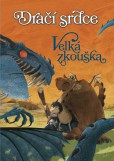 Dračí srdce 1 Velká zkouška Dračí srdce 1 Velká zkouška