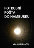 Potrubní pošta do Hamburku Potrubní pošta do Hamburku