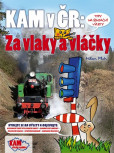 KAM v ČR: Za vlaky a vláčky KAM v ČR: Za vlaky a vláčky