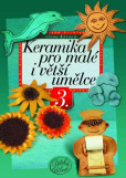 Keramika pro malé i větší umělce Keramika pro malé i větší umělce