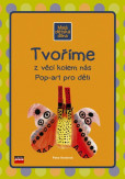 Tvoříme z věcí kolem nás Tvoříme z věcí kolem nás