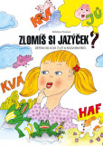 Zlomíš si jazýček? Zlomíš si jazýček?