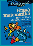Hravá matematika Hravá matematika
