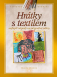 Hrátky s textilem Hrátky s textilem